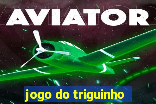 jogo do triguinho